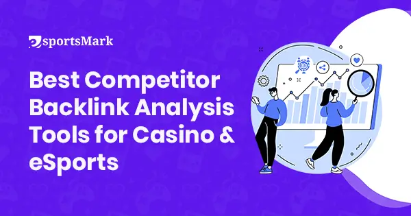 Competitor Backlink Analysis tools