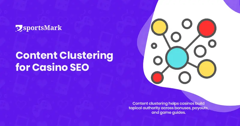 Content Clustering for Casino SEO